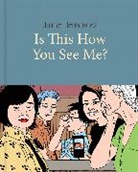 Jaime Hernandez, Hernandez Jaime, Jaime Hernandez - Is This How You See Me?