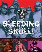 Annie Chol, Zack Carlson, Annie Choi, Annie Carlson Choi, Annie/ Carlson Choi, Joseph A Ziemba... - Bleeding Skull!