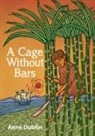 Anne Dublin - A Cage Without Bars