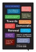 Andrew Butler, Geoffrey Palmer - Towards Democratic Renewal: Ideas for Constitutional Change in New Zealand