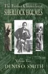 Denis O Smith, Denis O. Smith - The Further Chronicles of Sherlock Holmes - Volume 2