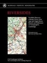 Christopher Evans, Sam Lucy, Ricky Patten - Riversides: Neolithic Barrows, a Beaker Grave, Iron Age and Anglo-Saxon Burials and Settlement at Trumpington, Cambridge