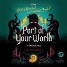 Liz Braswell, Saskia Maarleveld - Part of Your World: A Twisted Tale (Audio book)