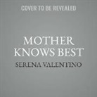 Serena Valentino, Lucy Rayner - Mother Knows Best: A Tale of the Old Witch (Audio book)