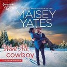 Maisey Yates, Suzanne Elise Freeman - Want Me, Cowboy (Audio book)