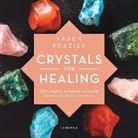 Karen Frazier, Ann Richardson, Ann M. Richardson - Crystals for Healing: The Complete Reference Guide with Remedies for Mind, Heart & Soul (Audiolibro)