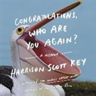 Harrison Scott Key, Josh Bloomberg - Congratulations, Who Are You Again?: A Memoir (Audio book)