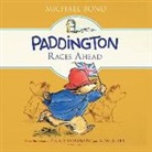 Michael Bond, Jim Broadbent - Paddington Races Ahead (Audio book)