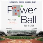 Rob Neyer - Power Ball: Anatomy of a Modern Baseball Game (Audio book)