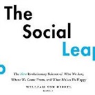 Bill von Hippel, William Von Hippel, Michael David Axtell - The Social Leap: The New Evolutionary Science of Who We Are, Where We Come From, and What Makes Us Happy (Hörbuch)
