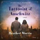 Heather Morris, Richard Armitage - The Tattooist of Auschwitz (Hörbuch)