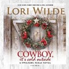 Lori Wilde, Lisa Zimmerman - Cowboy, It's Cold Outside: A Twilight, Texas Novel (Audio book)