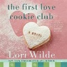 Lori Wilde, Lisa Zimmerman - The First Love Cookie Club (Audio book)