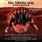 Joseph M. Marshall - The Lakota Way: Stories and Lessons for Living (Abridged, with Music and Sound Effects) (Hörbuch)