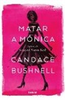 Candace Bushnell - Matar a Monica