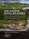Nicolas, Clement Nicolas, Clément Nicolas, Yva Pailler, Yvan Pailler - Une maison sous les dunes : Beg ar Loued, Île Molène, Finistère
