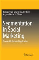 Timo Dietrich, Krzysztof Kubacki, Shary Rundle-Thiele, Sharyn Rundle-Thiele - Segmentation in Social Marketing