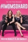 Kristin Hensley, Jen Smedley - #IMomSoHard