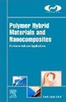 Tawfik Abdo Saleh - Polymer Hybrid Materials and Nanocomposites: Fundamentals and Applications