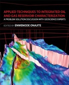 Enwenode Onajite, Enwenode (Nigerian Association of Petroleum Explorationists (NAPE) Onajite, Onajite Enwenode - Applied Techniques to Integrated Oil and Gas Reservoir Characterization