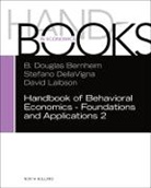 B. Douglas Bernheim, Stefano DellaVigna, David Laibson - Handbook of Behavioral Economics - Foundations and Applications 2