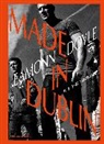Kevin Barry, Eamonn Doyle, Sean O’Hagan, Sean O'Hagan - Made in Dublin