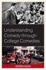 Norman Kagan, Kagan Norman - Understanding Comedy Through College Comedies