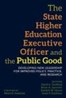 Jason P Guilbeau, Jason P. Guilbeau, Randall W Hanna, Randall W. Hanna, Brian A Sponsler, Brian A. Sponsler... - The State Higher Education Executive Officer and the Public Good
