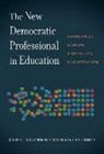 Gary Anderson, Gary L Anderson, Gary L. Anderson, Michael Ian Cohen - The New Democratic Professional in Education