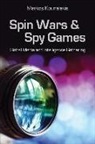 Markos Kounalakis - Spin Wars and Spy Games