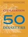Gale Eaton, Phillip Hoose - A Story of Civilization in 50 Disasters