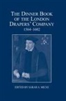 Sarah A. Milne, Sarah A Milne, Sarah A. Milne, Sarah A. (Author) Milne - The Dinner Book of the London Drapers' Company, 1564-1602