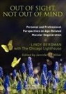 Lindy Bergman, The Chicago Lighthouse, Jennifer E Miller, Jennifer E. Miller - Out of Sight, Not Out of Mind