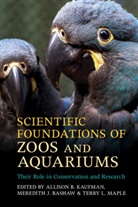 Allison B. Kaufman, Allison B. (University of Connecticut) Ba Kaufman, Meredith J. Bashaw, Meredith J. (Franklin and Marshall College Bashaw, Allison B. Kaufman, Allison B. (University of Connecticut) Kaufman... - Scientific Foundations of Zoos and Aquariums