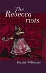 David Williams - The Rebecca Riots: A Study in Agrarian Discontent