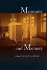 Susan A. Crane - Museums and Memory
