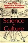 Stephen R. Graubard, Peter Galison, Stephen R. Graubard, Everett Mendelsohn - Science in Culture