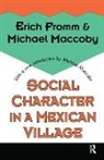 Erich Fromm, Michael Maccoby, Michael Maccoby - Social Character in a Mexican Village