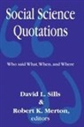 Robert Merton, Robert Merton, Robert K. Merton, Merton Robert, David L. Sills - Social Science Quotations