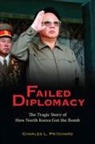Charles L. Pritchard, Pritchard Charles L. - Failed Diplomacy