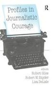 Lisa DeLisle, Robert Giles, Robert W. Snyder, Lisa DeLisle - Profiles in Journalistic Courage
