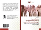 Rochdy Lairi - La résilience psychologique dans la relation Manager/Managé