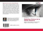 Leonardo Dimieri - Aspectos Físicos de la Visión Humana