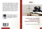 Christian Buzigwa - Pratique du témoignage anonyme,sa force probante devant les TPI et CPI