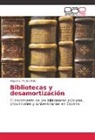 Miguel C Muñoz Feliu, Miguel C. Muñoz Feliu - Bibliotecas y desamortización