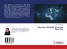 Soulmaz Gheisari - Bayesian Network Structure Learning