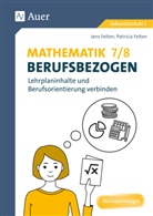 Jens Felten, Patrici Felten, Patricia Felten - Mathematik 7-8 berufsbezogen