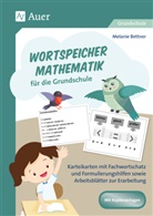 Melanie Bettner - Wortspeicher Mathematik für die Grundschule