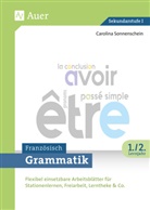 Carolina Sonnenschein - Grammatik Französisch 1.-2. Lernjahr