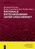 Bernhard Fleischer, Reine Lauterbach, Reiner Lauterbach, Kurt Pawlik - Rationale Entscheidungen unter Unsicherheit